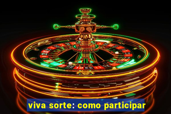 viva sorte: como participar